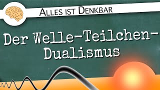 Der WelleTeilchenDualismus [upl. by Dall]