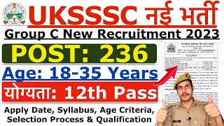 UKSSSC Group C Recruitment 2023  UKSSSC New Vacancy 2023  Age Syllabus amp Selection Process [upl. by Hermine]