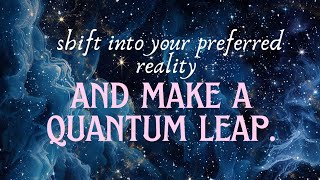 shift into your preferred reality • make a quantum leap • theta waves [upl. by Ailem98]