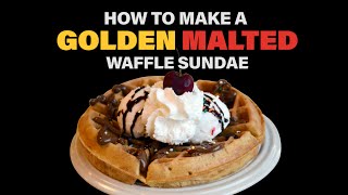 How to Make a Golden Malted Waffle Sundae [upl. by Selda704]