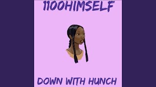 Down with Hunch [upl. by Tremaine]