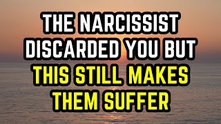 The Narcissist Discarded You But THIS Still Makes Them Suffer [upl. by Utas]