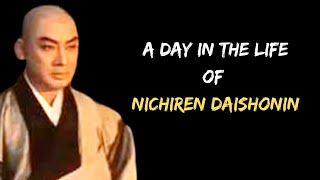 A Day in the Life of Nichiren Daishonin [upl. by Nnylekoorb166]