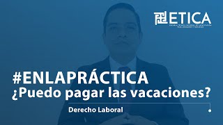 ¿PUEDO PAGAR LAS VACACIONES [upl. by Ecnarrat]