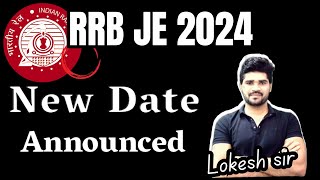 RRB JE 2024 NEW Date Announced  RRB JE New Exam Date Out  Lokesh sir [upl. by O'Donovan310]