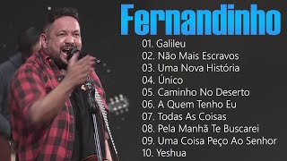 Fernandinho COMPLETA ÁLBUM 2024 25 MELHOR E MAIS TOCADO GOSPEL  Uma nova história top [upl. by Pegasus906]