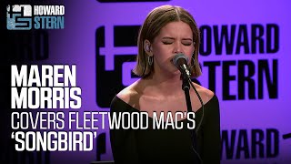 Maren Morris Covers Fleetwood Macs “Songbird” Live on the Stern Show [upl. by Gaylene]