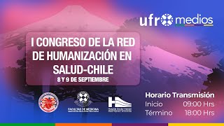 I CONGRESO DE LA RED DE HUMANIZACIÓN EN SALUD CHILE  PARTE 2 [upl. by Dusen]