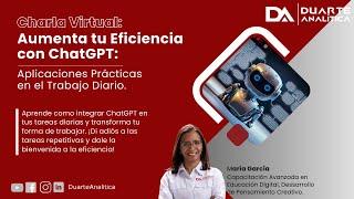 Charla Virtual  Aumenta tu Eficiencia con ChatGPT [upl. by Etnud509]