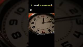 ⏰Time Machine है या कोई कैमरा shorts facts [upl. by Canada]