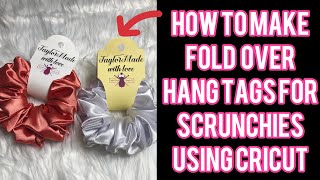 HOW TO MAKE HANG TAGS  FOLD OVER TAGS FOR SCRUNCHIES [upl. by Elttil933]