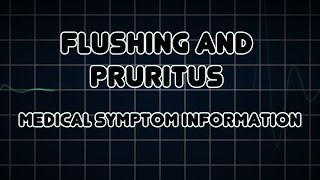 Flushing and Pruritus Medical Symptom [upl. by Neral]