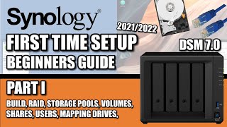 Synology NAS Setup Guide Part I  20212022  DSM 7  RAID  VOLUMES  SHARES  MAPPED DRIVES [upl. by Chelsey745]