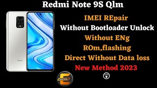 Redmi Note 9S IMEI Repair New Method  No Need Eng Rom Flashing  Locked Bootloader No Service Fix [upl. by Jeffy689]