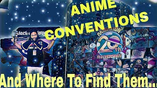 How To Find Anime Conventions [upl. by Llenart964]