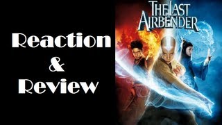 quotThe Last Airbenderquot Reaction amp Review [upl. by Rehpotsrihc403]