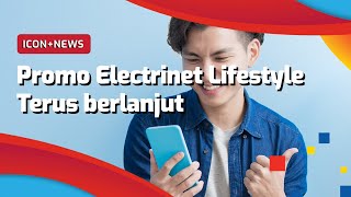 Promo Electrinet Lifestyle Terus Berlanjut [upl. by Paget]