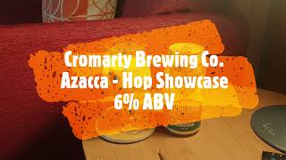 Cromarty Brewing Co  Azacca  Hop Showcase  6 ABV [upl. by Dranoel]