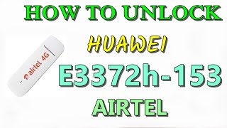 How to Unlock Huawei E3372h153 Airtel 4G LTE [upl. by Prince]