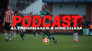 PODCAST Altrincham 0 Wrexham 2 [upl. by Mikes]