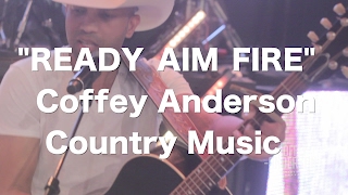 Ready Aim Fire  Coffey Anderson  on iTunes [upl. by Yesnil]