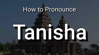 Tanisha  Pronunciation and Meaning  Indian Name [upl. by Cass]