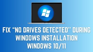 How To Fix No Drives Detected During Windows Installation Windows 1011 Tutorial [upl. by Adelina710]