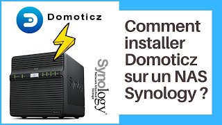 Comment installer DOMOTICZ sur un NAS Synology [upl. by Elyod681]