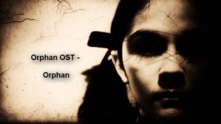 Orphan Soundtrack  Orphan HQ [upl. by Blondie]