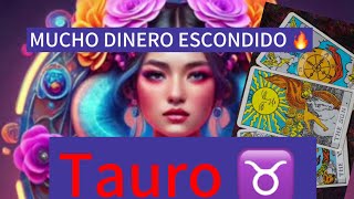 Tauro â™‰ï¸ TIENE MUCHO DINERO ESCONDIDO â€¼ï¸ [upl. by Friend391]