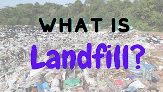 What is Landfill amp how does it affect us [upl. by Aivatnohs549]