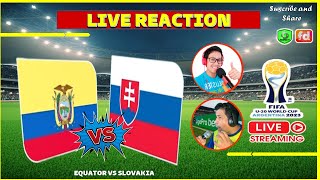 ECUADOR 2  1 ESLOVAQUIA 🔴 MUNDIAL SUB 20  ARGENTINA 🔴 REACCION EN VIVO [upl. by Arehsat]