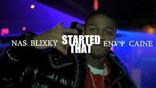 Nas Blixky Ft Envy Caine  Started that Prod By Axl beats Dir By Kapomob Films [upl. by Ahse]