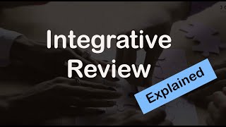 Integrative review Explained [upl. by Tades107]