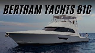 Is this the ultimate fishing machine Bertram Yachts 61C [upl. by Aneekan]