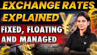 Exchange Rate Systems How They Impact Your Money  Economy upsc iaseconomics exchange rate [upl. by Port]