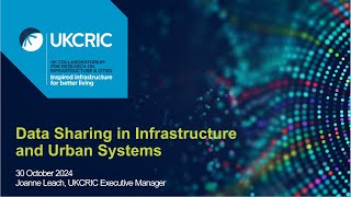 Webinar Data Sharing in Infrastructure and Urban Systems by Dr Joanne Leach [upl. by Arinay]