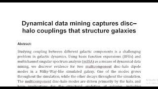 Dynamical data mining captures disc–halo couplings that structure galaxies [upl. by Jeniffer]