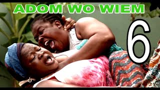 ADOM WO WIEM PART 6 THE AWARD WINNING MOVIE OF ALL TIME AKROBETOMCBROWNMERCY ASIEDUKWADWO NKANS [upl. by Suchta568]