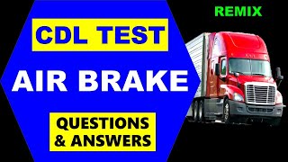 CDL Prep Test quotAIR BRAKEquot Questions amp Answers Remix [upl. by Sumaes686]