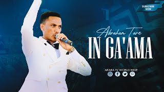 ABRAHAM TARE  In gaama  New Afaan Oromo Live Worship  araratvworldwide [upl. by Ahsirtal]