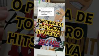 O POEMA DE TOUSHIRO HITSUGAYA  BLEACH VOL 16 [upl. by Ddarb]