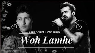 Woh Lamhe  Zack Knight x Atif Aslam  Rnb Hip Hop Trap Mix  Prod By Manister  Na Main Jaanu [upl. by Iat]