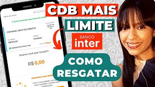 CDB MAIS LIMITE de crédito inter COMO RESGATAR valor bloqueado [upl. by Milt]