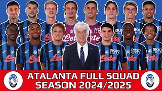 ATALANTA BC FULL SQUAD FOR 20242025 SEASON Ft Mateo Retegui Raoul Bellanova Isak Hien Sulemana [upl. by Stralka]