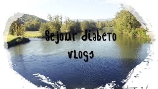 ♥♥♥ Vlogs Séjour diabéto ♥♥♥ [upl. by Darken]