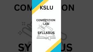 COMPETITION LAW🖋️📑📚 Syllabus  KSLU  llb shorts ytshort viralshorts kslu legalmindset law [upl. by Ymorej440]