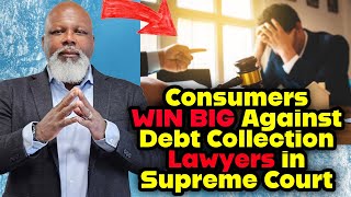 Big Victory for Consumers Against Debt Collection Lawyers [upl. by Payson808]