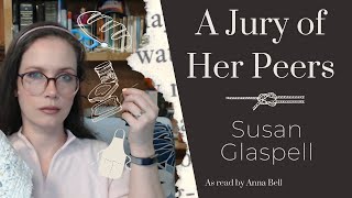 A Jury of Her Peers  Susan Glaspell  A trifle of a Short Story Audiobook [upl. by Enneirdna854]