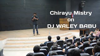 DJ WALEY BABU  Standup Comedy by Chirayu Mistry [upl. by Yorick707]